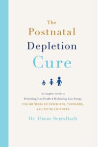 The Postnatal Depletion Cure by Dr. Oscar Serrallach