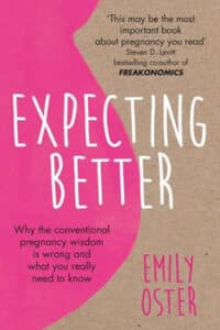 Expecting Better by Emily Oster